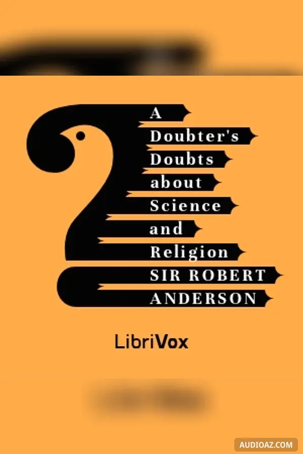 Doubter's Doubts About Science and Religion