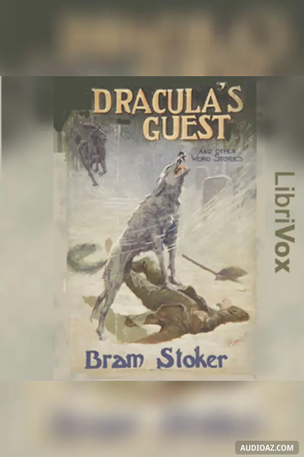 Dracula's Guest & Other Weird Tales