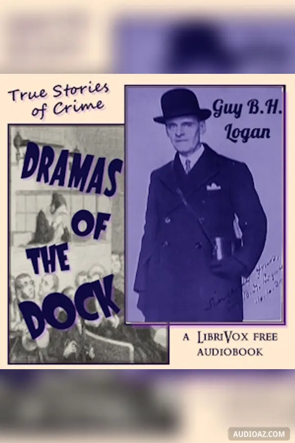 Dramas of the Dock: True Stories of Crime