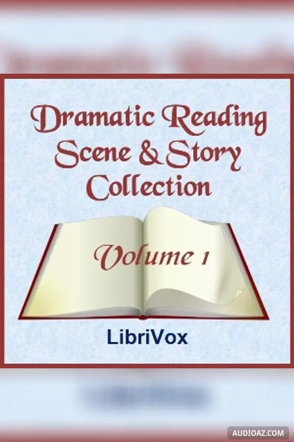 Dramatic Reading Scene and Story Collection, Volume 001