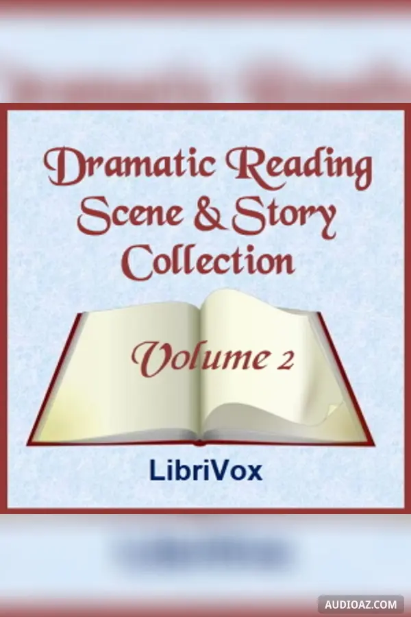 Dramatic Reading Scene and Story Collection, Volume 002