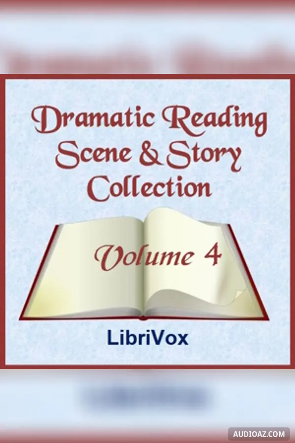 Dramatic Reading Scene and Story Collection, Volume 004