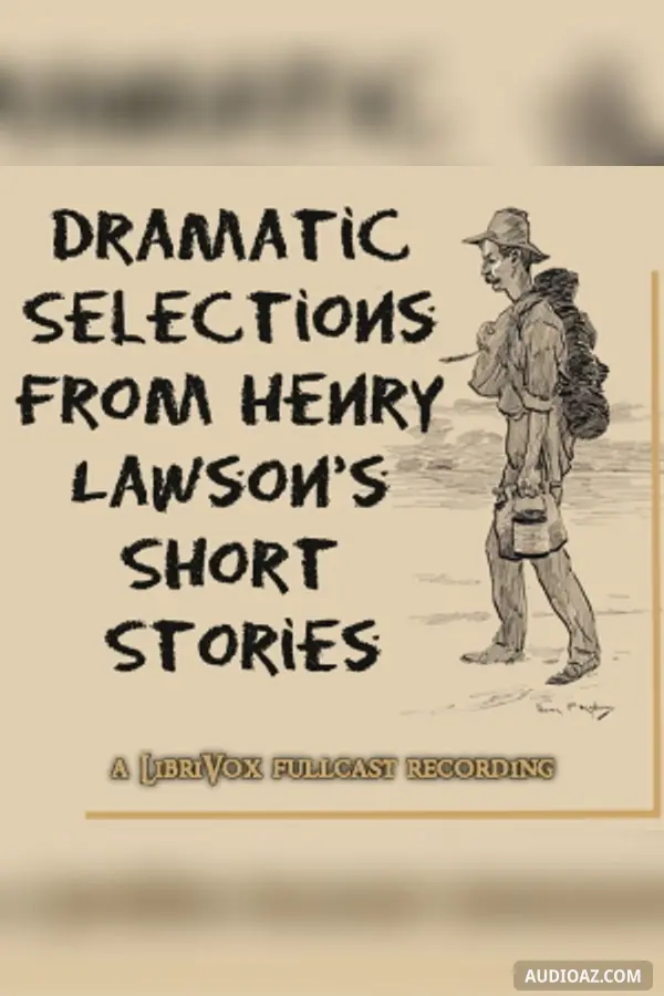 Dramatic Selections from Henry Lawson's Short Stories