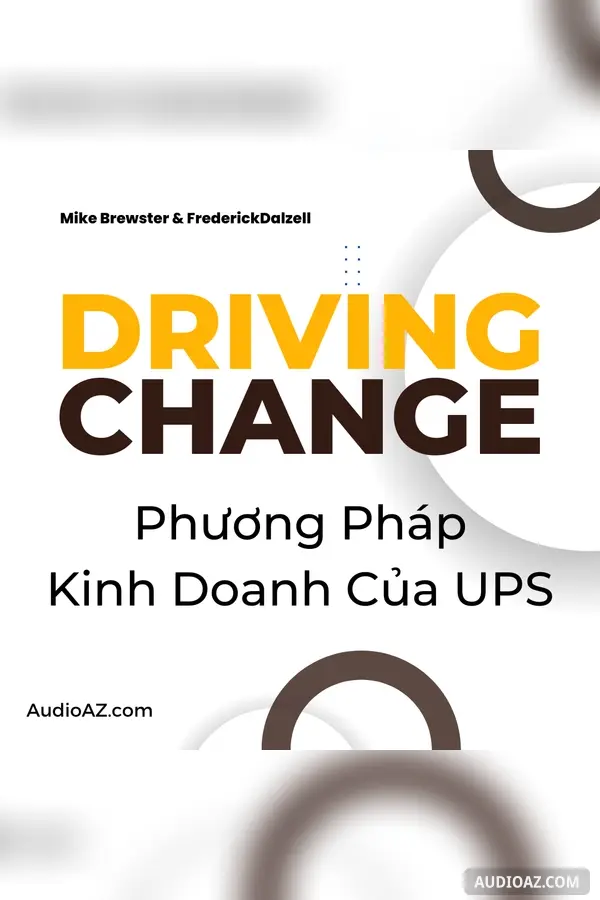 Driving Change - Phương Pháp Kinh Doanh Của UPS