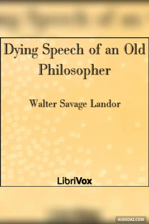 Dying Speech of an Old Philosopher