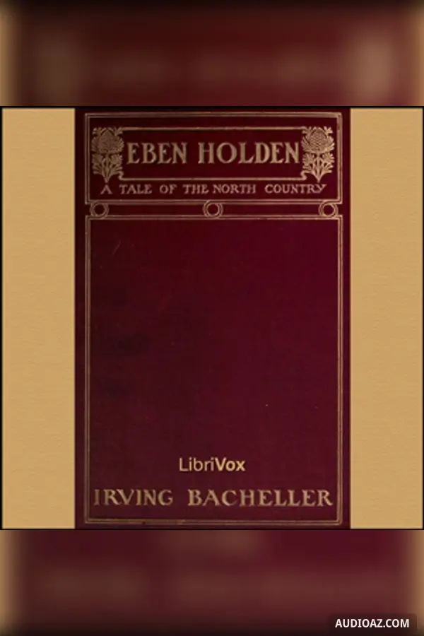 Eben Holden - A Tale of the North Country