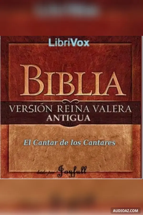 Bible (Reina Valera) 22: El Cantar de los Cantares