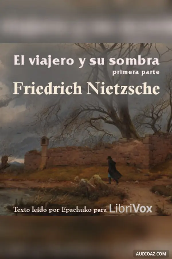 viajero y su sombra (Primera parte)