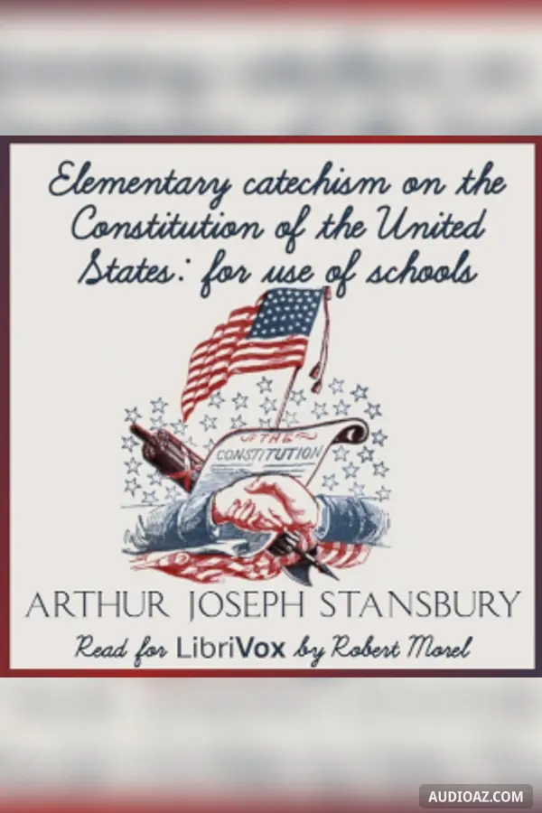 Elementary catechism on the Constitution of the United States: for the use of schools