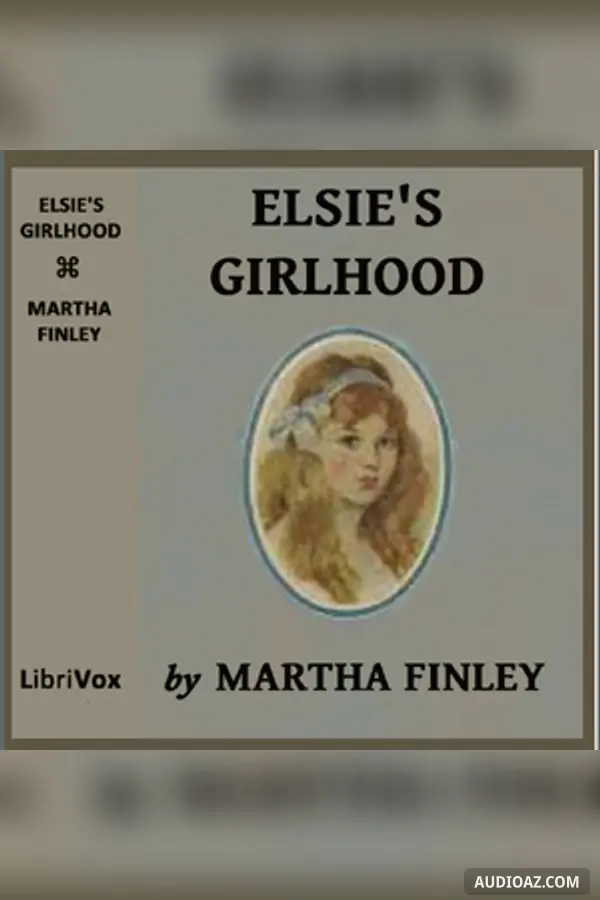 Elsie's Girlhood