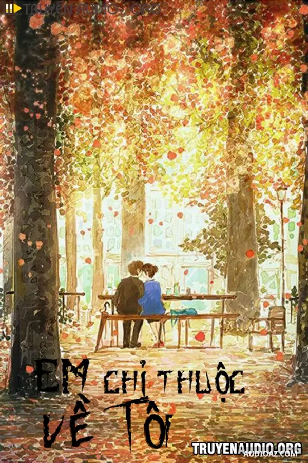 Em Chỉ Thuộc Về Tôi