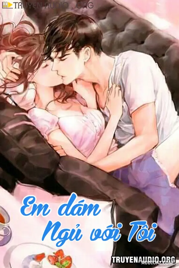 Em Dám Ngủ Với Tôi
