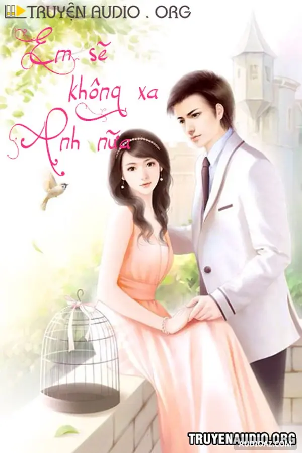 Em Sẽ Không Xa Anh Nữa