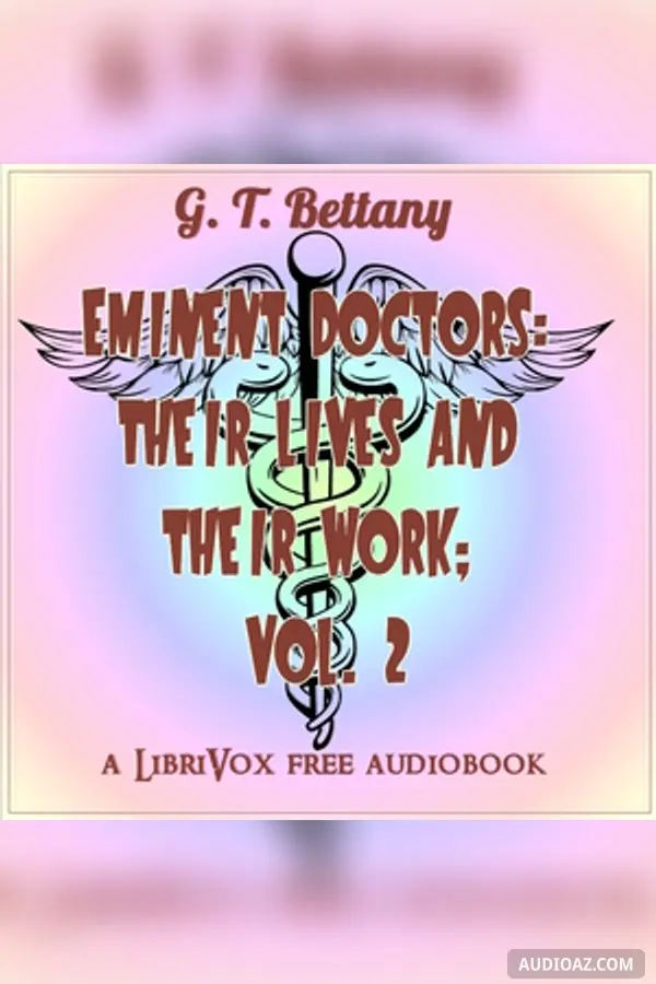 Eminent doctors: Their lives and their work; Vol. 2