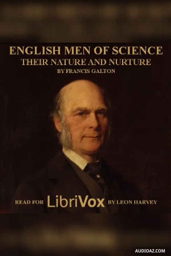 English Men of Science: Their Nature and Nurture
