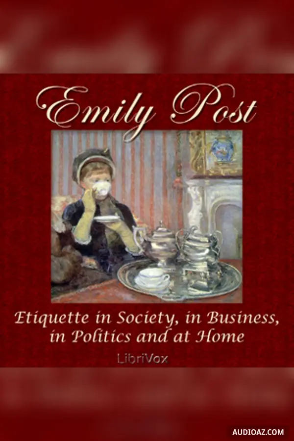 Etiquette in Society, in Business, in Politics and at Home