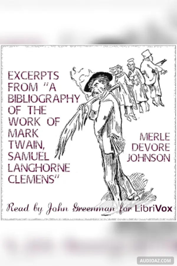 Excerpts from ''A Bibliography of the Work of Mark Twain, Samuel Langhorne Clemens''