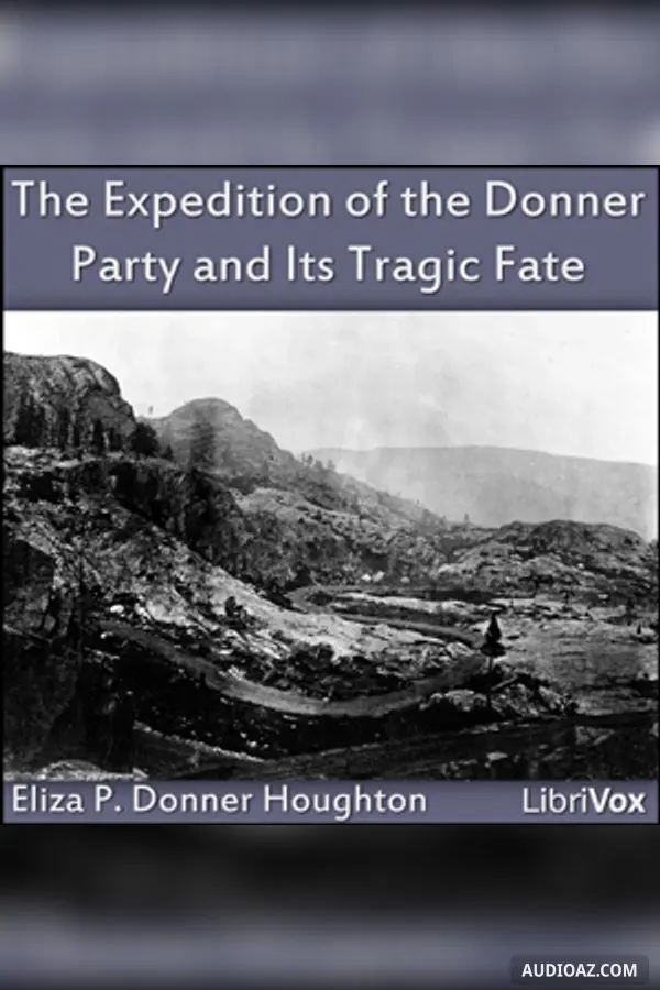 Expedition of the Donner Party and its Tragic Fate