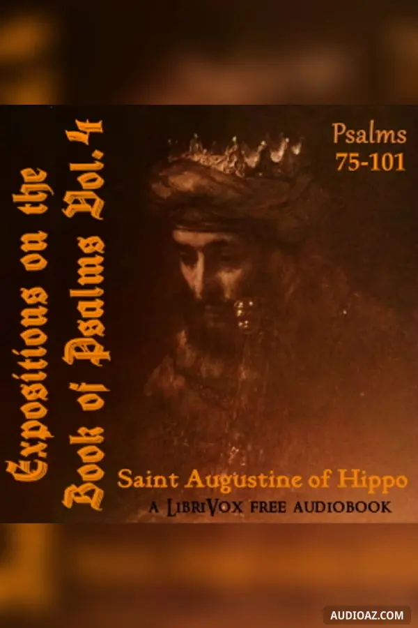 Expositions on the Book of Psalms (Vol. 4 - Psalms 76-101)