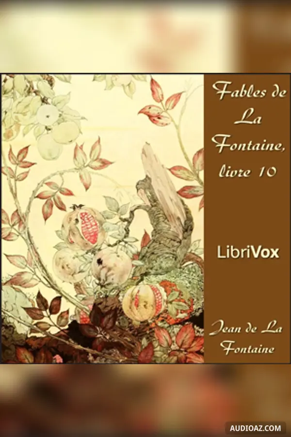 Fables de La Fontaine, livre 10 (version 2)
