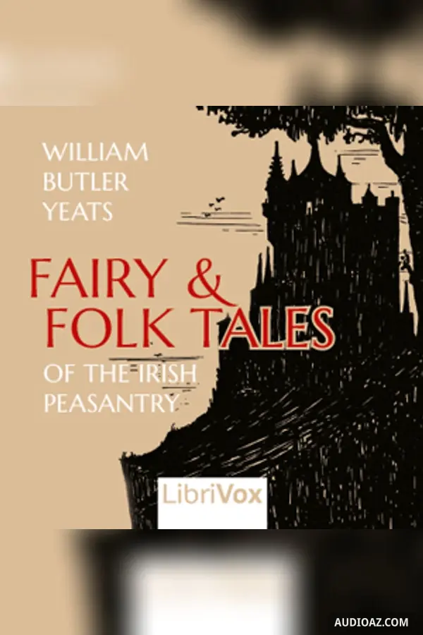 Fairy and Folk Tales of the Irish Peasantry