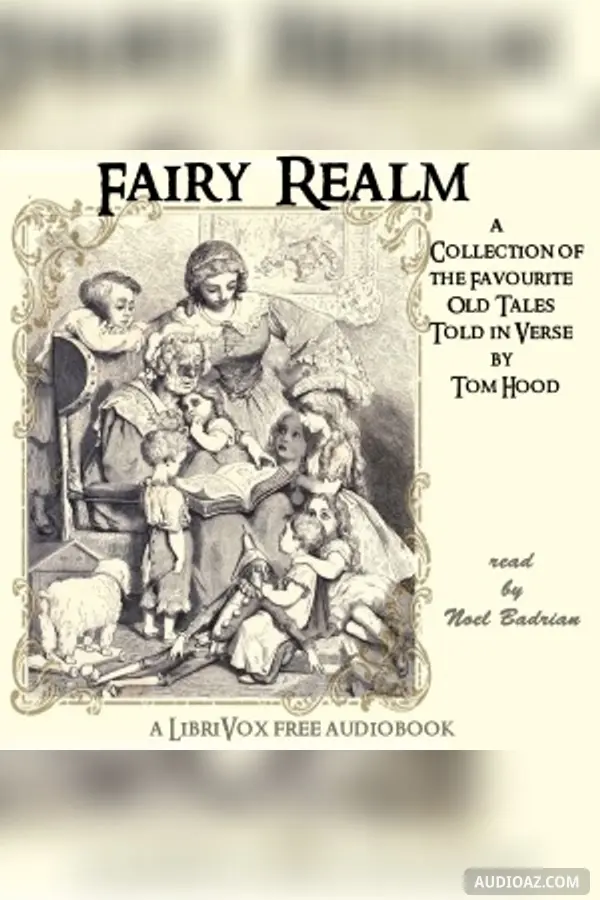 Fairy Realm: A Collection Of The Favourite Old Tales Told in Verse