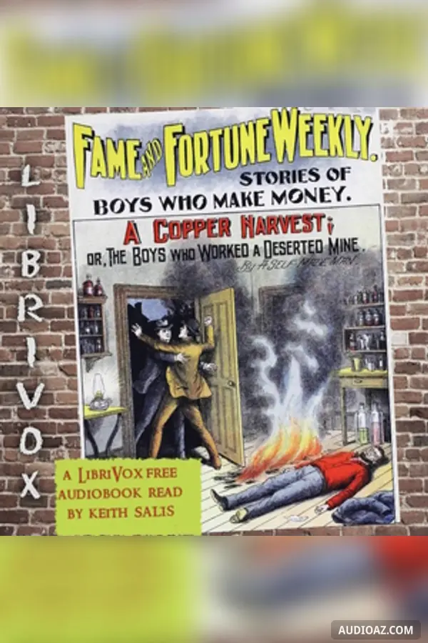 Fame and Fortune Weekly No. 10: A Copper Harvest