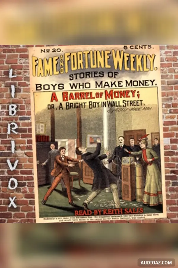Fame and Fortune Weekly No. 20: A Barrel of Money