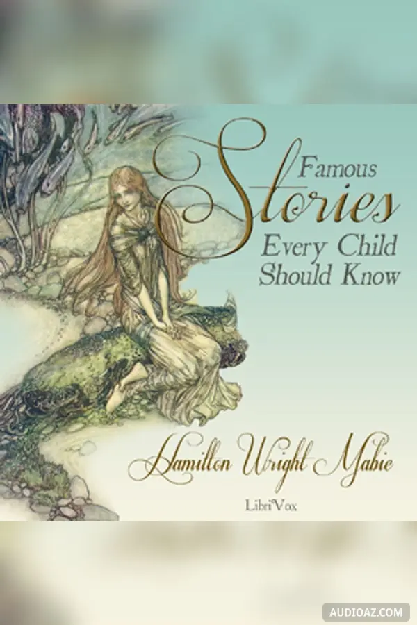 Famous Stories Every Child Should Know