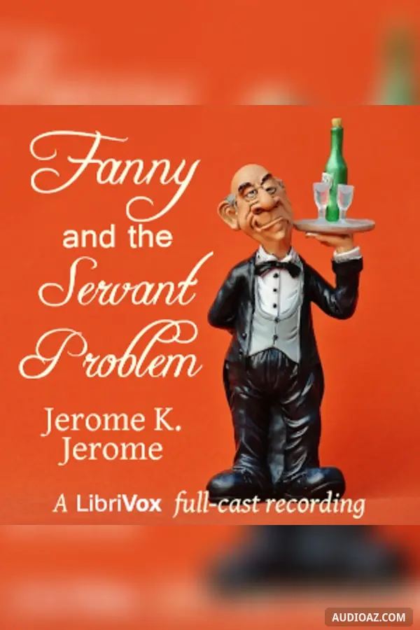 Fanny and the Servant Problem