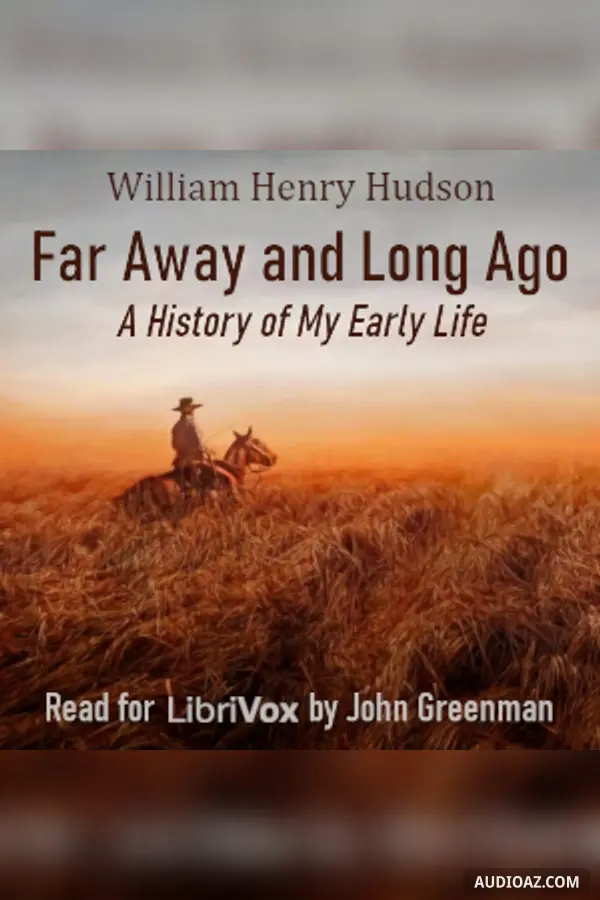 Far Away and Long Ago - A History of My Early Life (Version 2)