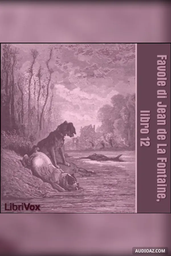 Favole di Jean de La Fontaine: Libro 12