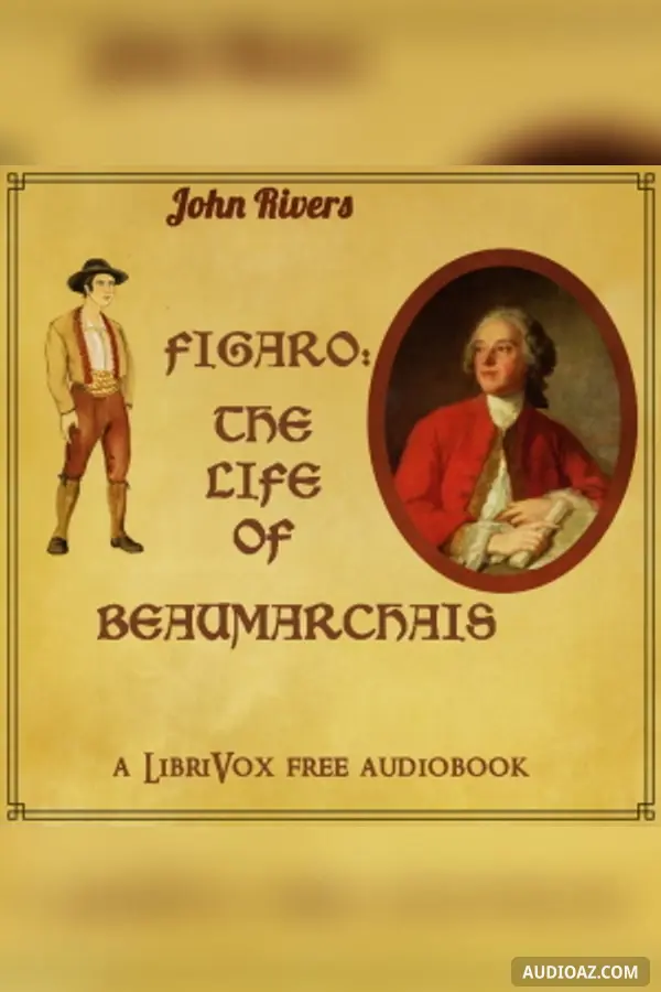 Figaro: The Life of Beaumarchais