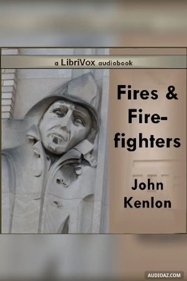 Fires and Fire-Fighters