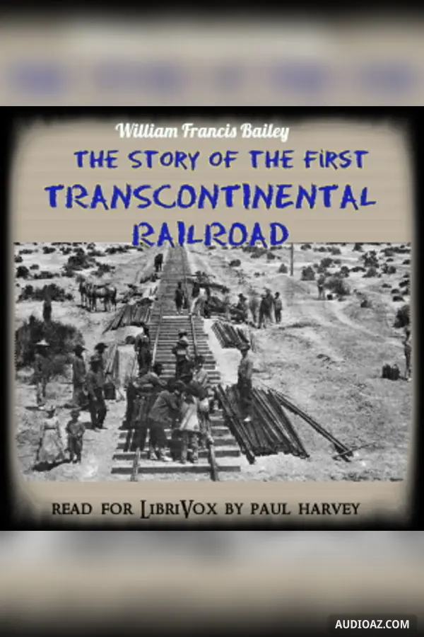 Story of the First Trans-Continental Railroad