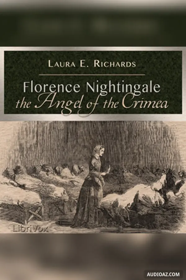 Florence Nightingale the Angel of the Crimea
