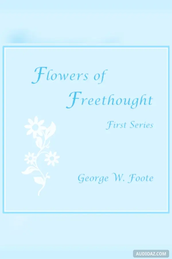 Flowers of Freethought (First Series)