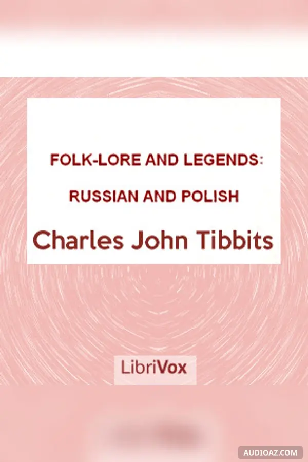 Folk-lore and Legends: Russian and Polish