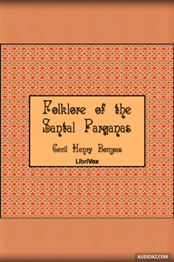 Folklore of the Santal Parganas, Vol. 1
