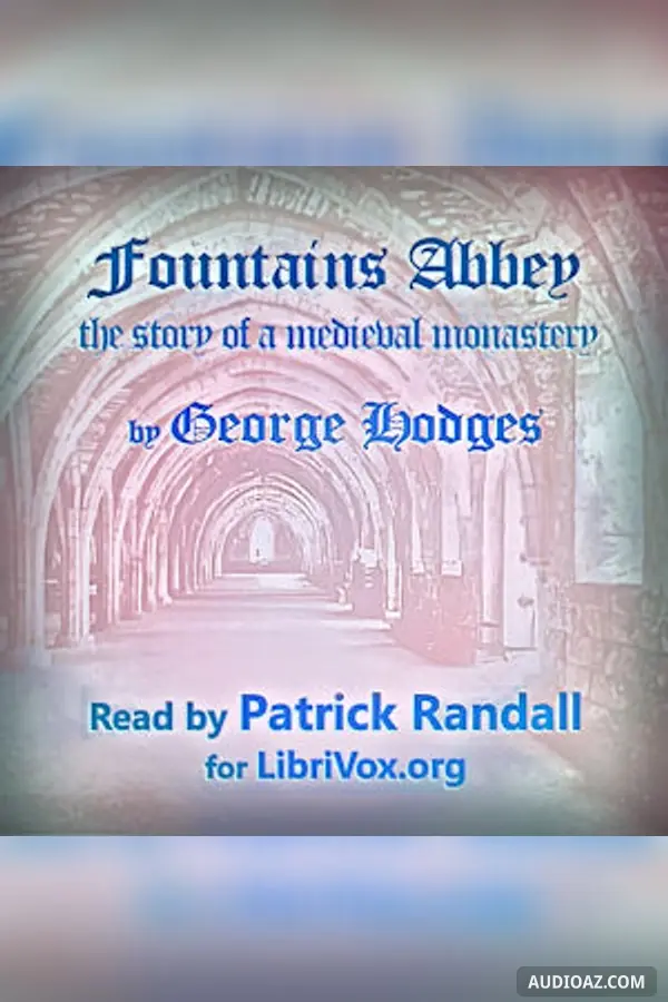 Fountains Abbey; the story of a mediaeval monastery