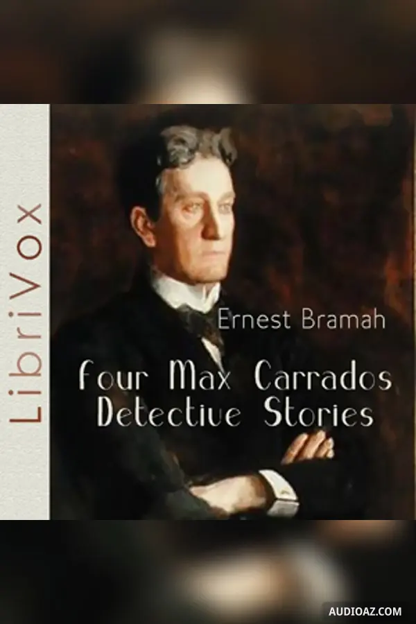 Four Max Carrados Detective Stories