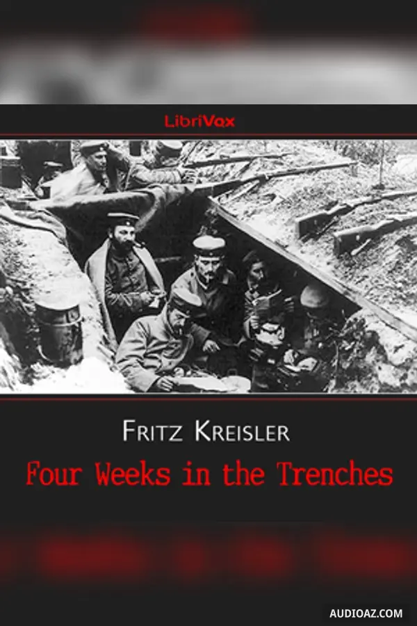 Four Weeks in the Trenches