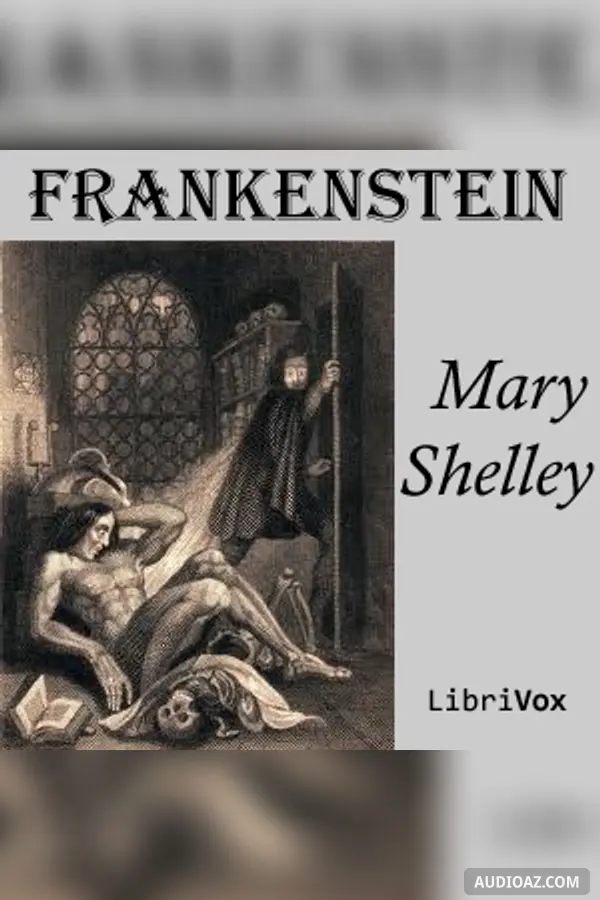 Frankenstein; or The Modern Prometheus (1818)