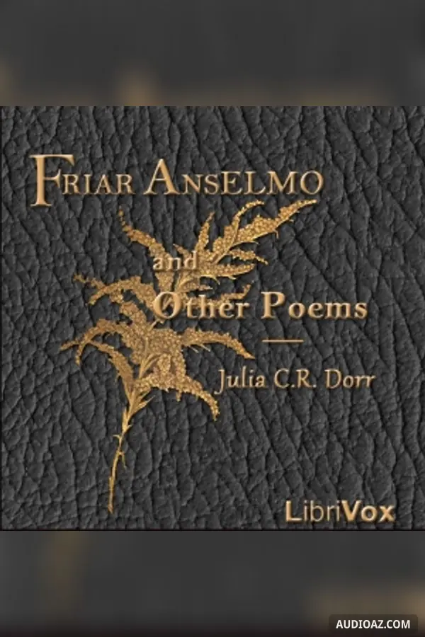 Friar Anselmo, and Other Poems