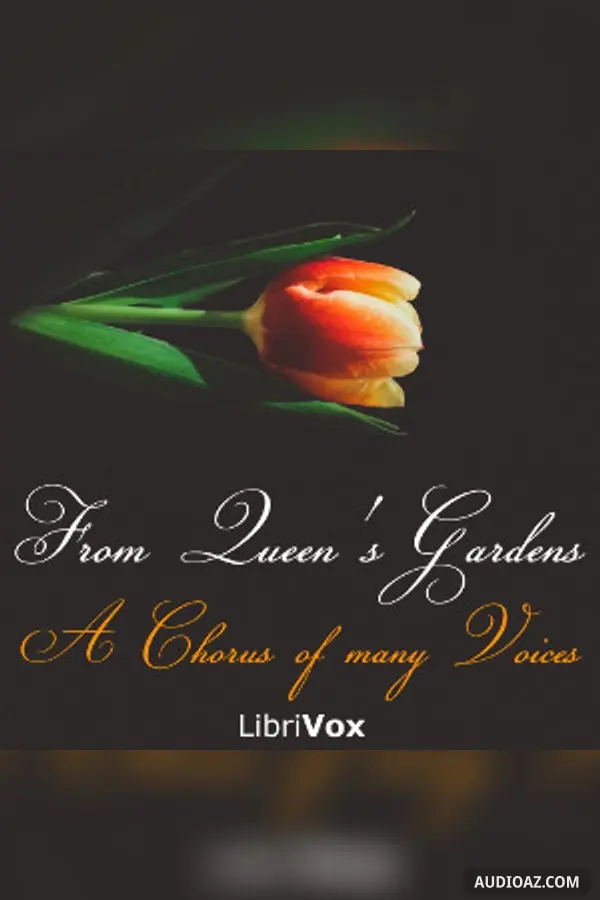 From Queen's Gardens - A Chorus of Many Voices