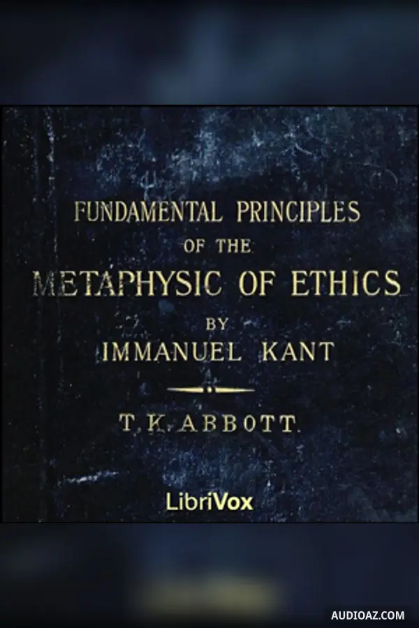 Fundamental Principles of the Metaphysic of Morals