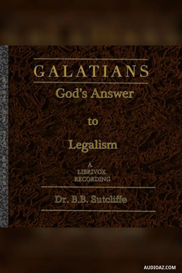 Galatians: God's Answer to Legalism