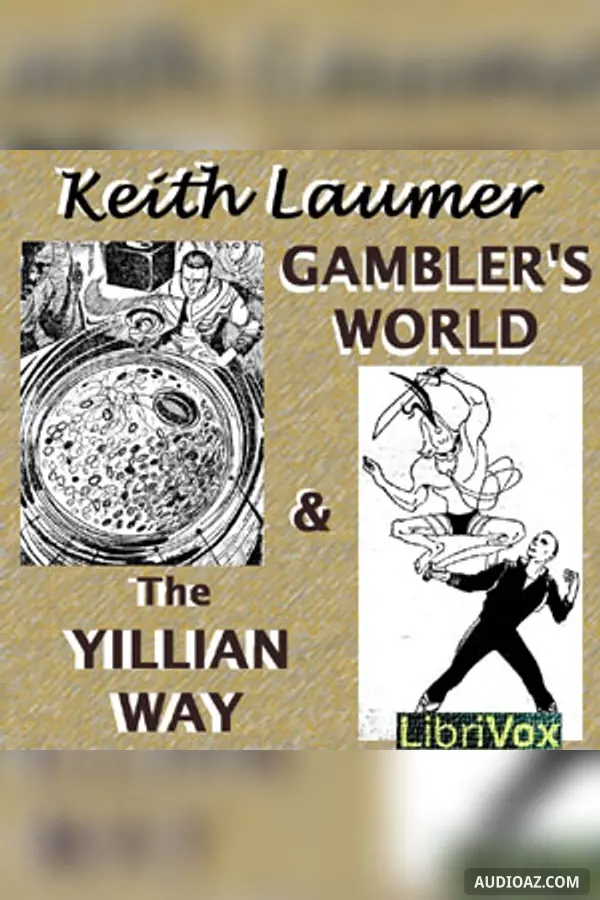 Gambler's World & The Yillian Way