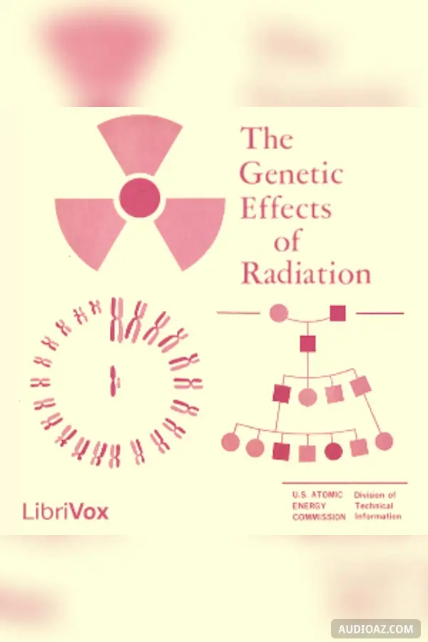 Genetic Effects of Radiation