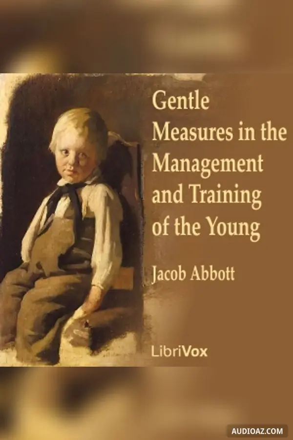 Gentle Measures in the Management and Training of the Young